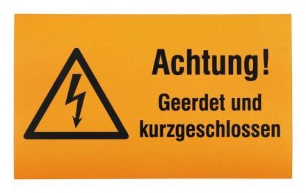 Dehn & Söhne 700056 Attention! Grounded and short-circuited! Information sign plastic